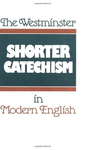 WESTMINSTER SHORTER CATECHISM: MOD