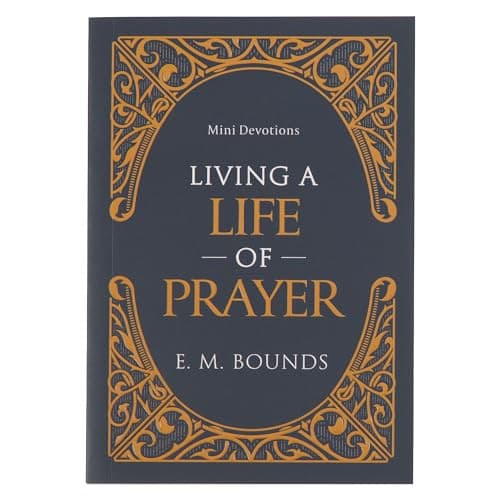 LIVING A LIFE OF PRAYER   BBX
