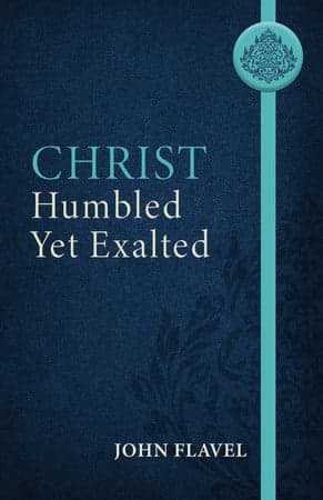 CHRIST, HUMBLE YET EXALTED