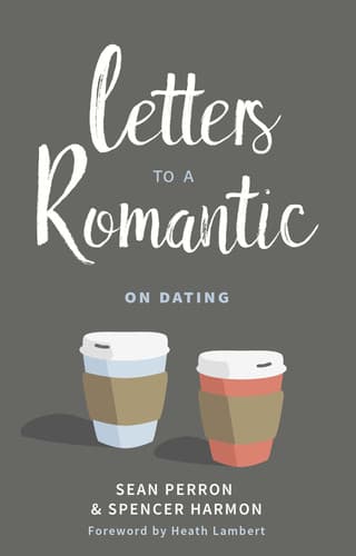 LETTERS TO A ROMANTIC - ON DATING